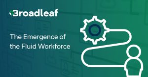 The Emergence of the Fluid Workforce: How Total Talent Strategies Represent a More Flexible Approach to Workforce Management